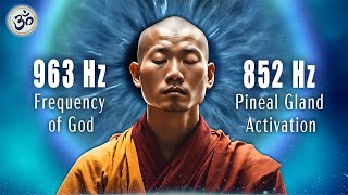 963 Hz Frequency of God, 852 Hz Pineal Gland Activation, Open Your Third Eye, Spiritual Awakening by Music for Body and Spirit - Meditation Music 75,948 views 2 weeks ago 11 hours, 11 minutes