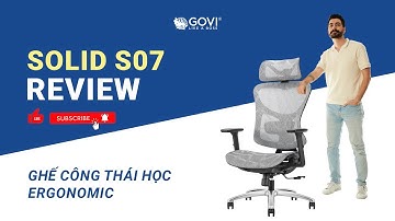 Ghế công thái học Ergonomic Solid S07 - Review ghế lưới văn phòng Ergonomic | Nội thất Govi