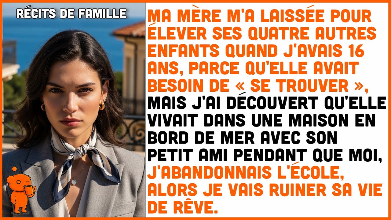 Ma mère m’a abandonnée à 16 ans pour «se trouver». J’ai découvert sa vie de luxe, je vais la ruiner.