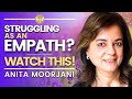 Struggling as an EMPATH? -- WATCH THIS! | Anita Moorjani | Sensitive is the New Strong