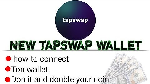 TAP SWAP NEW WALLET HIW TO CONNECT WALLET TAPSWAP TRICK TAP SWAP HACK