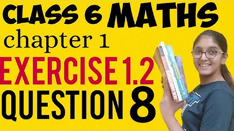 Q 8 - Ex 1.2 -  Knowing  our numbers - chapter 1 - class 6th Ncert Maths