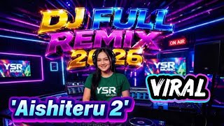Aishiteru 2  Dj  Remix Breakbeat Terbaru  Dj Viral Terbaru