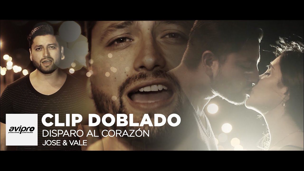 clip-doblado-disparo-al-corazon-jose-vale-youtube-music