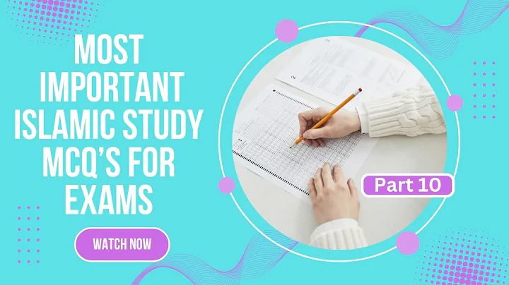 Part 10 Most Important Islamic MCQs for exams