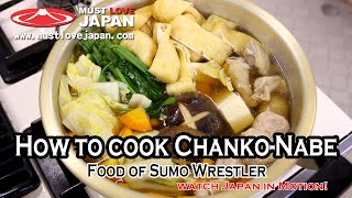 How to cook Japanese : Chankonabe - the stew of Sumo sumo wrestler