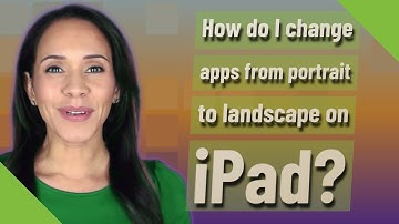 How do I change apps from portrait to landscape on iPad?