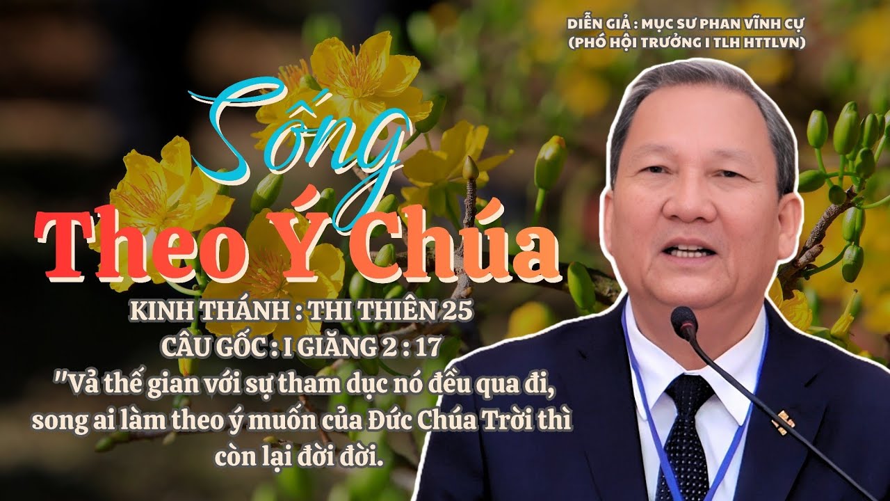 Mục sư Phan Vĩnh Cự | Sống Theo Ý Chúa | Bài Giảng Tin Lành #httlvn #msphanvinhcu 