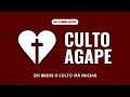 Culto agape ao vivo  domingo 21042024