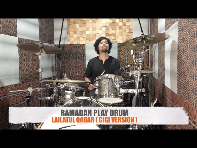 Ramadhan Play Drum “ Lailatul Qadar ( GIGI Version)” class=