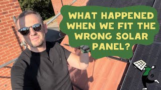 What Happened When We Fitted The Wrong Solar Panel?