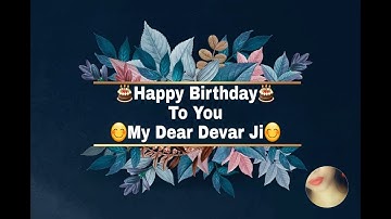 Happy Birthday To You Devar Ji 🙂 | Viewer Wishes