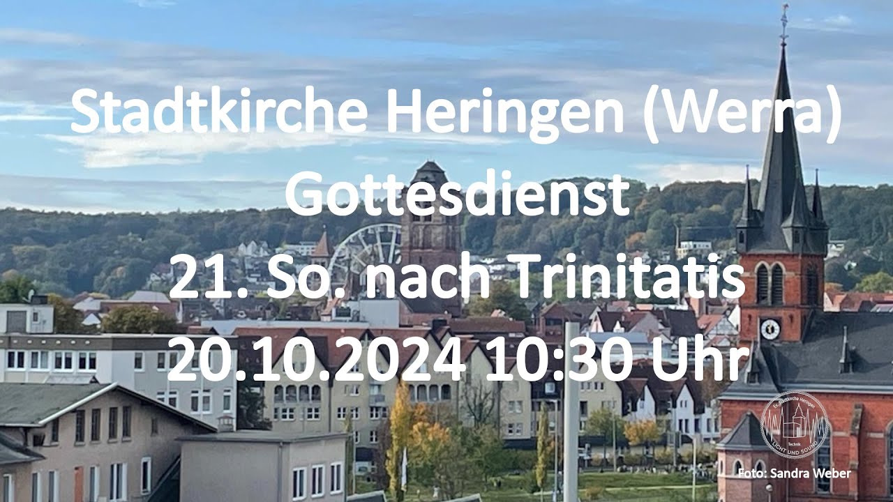 Gottesdienst am Sonntag 20.10.2024 um 10:30 Uhr LIVE in der Stadtkirche ...