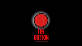 The Button | A Short Film