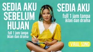 Download Lagu SEDIA AKU SEBELUM HUJAN - IDGITAF || Full 1 jam tanpa iklan dan drama || Lagu Viral MP3