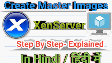 10-How to Create Master Images on XenServer -Step by Step