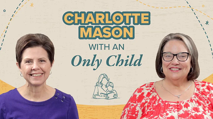 Homeschooling a Single Child with the Charlotte Mason Method