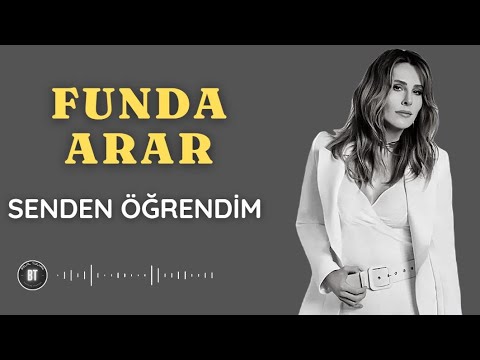 FUNDA ARAR - Senden Öğrendim / YENİ (Lyrics-Sözleri)