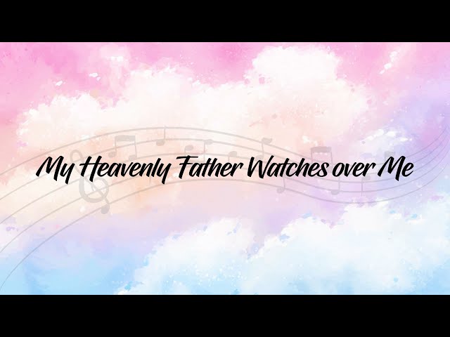 My Heavenly Father Watches Over Me - Song Lyrics and Music by Hymn   Christian Song arranged by Tikapalito on Smule Social Singing app