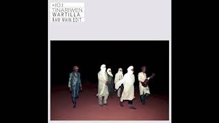 Tinariwen - Wartilla ( Raw Main Edit)