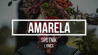 Amarela - Sputnik (Lyrics/Letra)