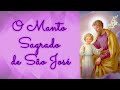 O Manto Sagrado de São José ✨