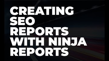 Create SEO Reports with Ninja Reports