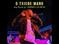 O Txiede Mang Mp3 Song