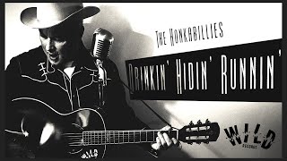 Video thumbnail of "The Honkabillies - Drinkin' Hidin' Runnin'  (Music Video)"