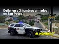 Detienen a 3 hombres armados en San Pedro