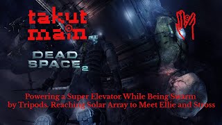 Dead Space 2 | Reaching Solar Array 01 - 08