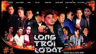 LONG TRỜI LỞ ĐẤT TẬP 1 | Khánh Đơn, Khánh Trung, TiGôn, ThanhTân, HKT, VBoys | Webdrama Yang Hồ 2021