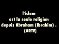 Lislam est la seule religion depuis abraham ibrahim  arte