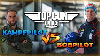 TOP GUN on ICE: Kampfpilot vs. Bobpilot