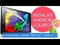 Actualizar tablet lenovo Tab 2 A7 a Android 5 Lollipop
