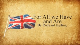 For All we Have and Are by Rudyard Kipling