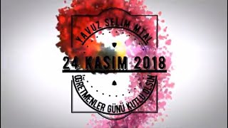 24 Kasım 2018 Öğretmenler Günü