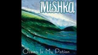 Video thumbnail of "Mishka, "Ocean Is My Potion""