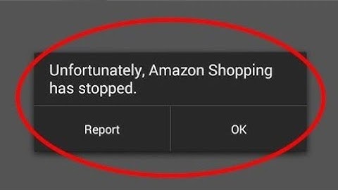 How to fix Unfortunately,Amazon Shopping has stopped working in android