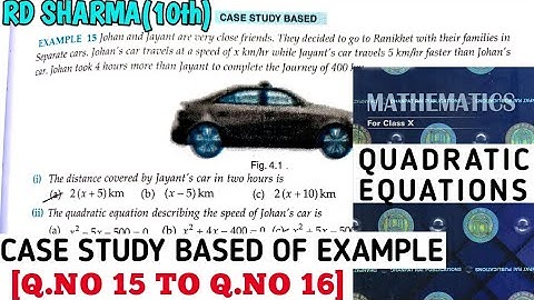 RD SHARMA CLASS 10 QUADRATIC EQUATIONS CASE STUDY BASED OF EXAMPLE [Q.NO 15 TO 16] MATH FEAR |CBSE