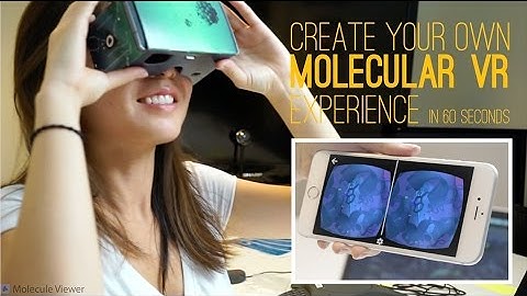 Molecule Viewer: How to Create a Molecular Virtual Reality Experience in 60 Seconds