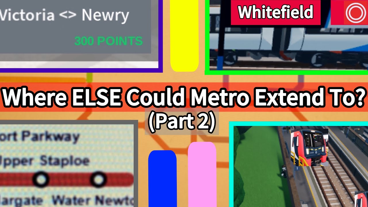 SCR Update Theories: Where ELSE Could Metro Extend To? (Part 2) (Season 1: Episode 2B)