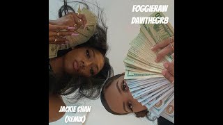 Foggieraw - Jackie Chan (DAVITHEGR8 Remix)