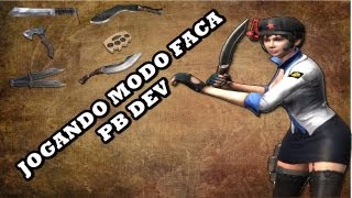 PB DEV - JOGANDO MODO FACA