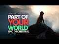 Part of your world  epic majestic orchestral  the little mermaid live action cover