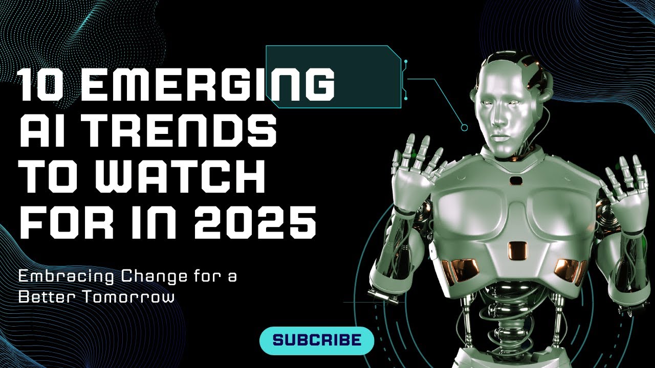 10 AI Trends That Will Define 2025 – The Future is Here! - YouTube
