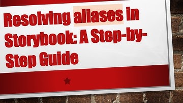 Resolving aliases in Storybook: A Step-by-Step Guide