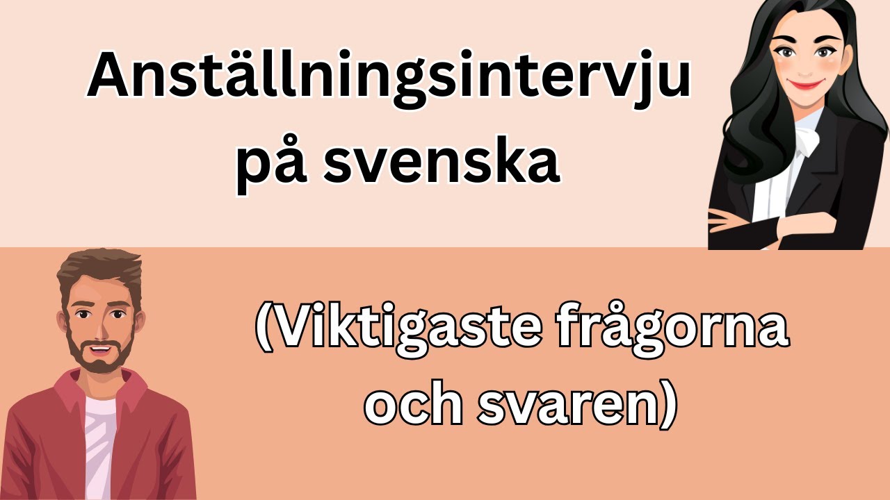 Lär dig svenska! Anställningsintervju på svenska (Viktigaste frågorna och svaren)