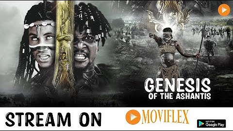GENESIS OF THE ASHANTIS || New film | Moviflex