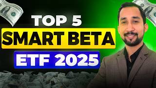 TOP 5 Smart Beta ETF To Invest in 2025 | BEST ETF Trading strategy|